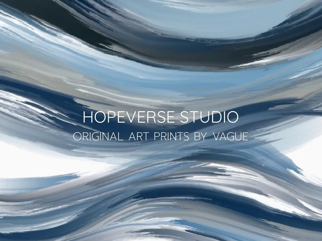 Abstract art print featuring fluid, wavy brushstrokes in shades of blue, navy, gray, and white, with the text 'HOPEVERSE STUDIO' and 'ORIGINAL ART PRINTS BY VAGUE' centered in white.